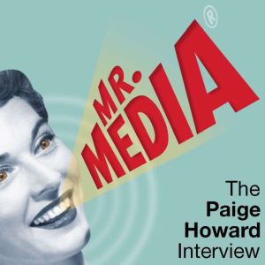 Mr. Media The Paige Howard Interview..., Bob Andelman