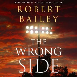 The Wrong Side, Robert Bailey