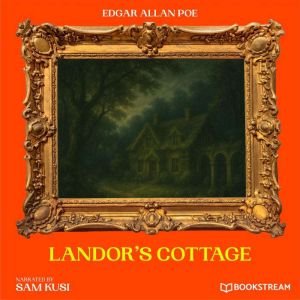 Landors Cottage, Edgar Allan Poe