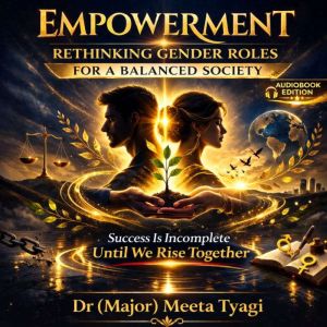 Empowerment Rethinking Gender Roles ..., DrMajorMeeta Tyagi