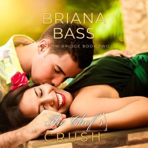 The Chefs Crush, Briana Bass