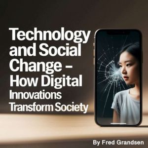 Technology and Social Change, Fred Grandsen