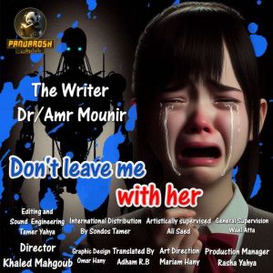 Dont Leave Me With Her, Dr. Amr Mounir