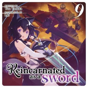 Reincarnated as a Sword (Light Novel) Vol. 9