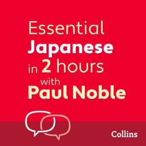 Essential Japanese in 2 hours with Pa..., Paul Noble