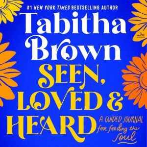 Seen, Loved and Heard, Tabitha Brown
