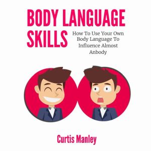 Body Language Skills, Curtis Manley