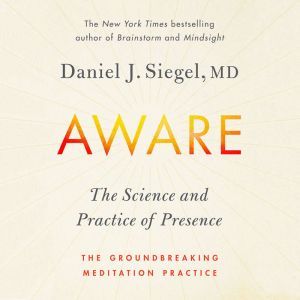 Aware, Dr. Daniel Siegel, M.D.