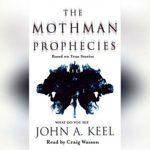 The Mothman Prophecies, John A. Keel