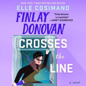 Finlay Donovan Crosses the Line: A Novel