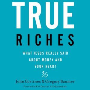 True Riches, John Cortines