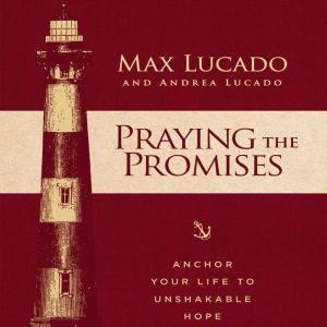 Praying the Promises, Max Lucado