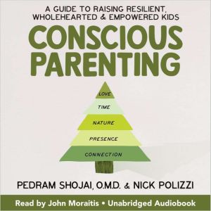 Conscious Parenting, Pedram Shojai, OMD