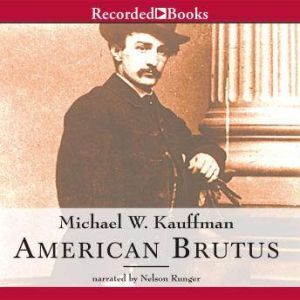 American Brutus, Michael Kauffman