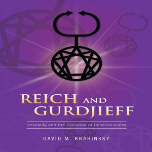 Reich and Gurdjieff, David M. Brahinsky