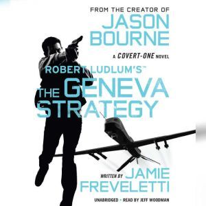 Robert Ludlum's (TM) The Geneva Strategy, Jamie Freveletti