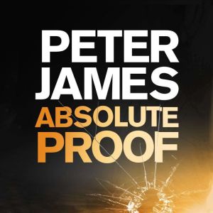 Absolute Proof, Peter James