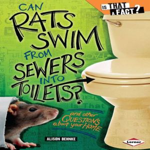 Can Rats Swim from Sewers into Toilet..., Alison Behnke