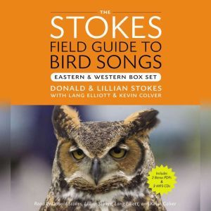 The Stokes Field Guide to Bird Songs..., Donald Stokes