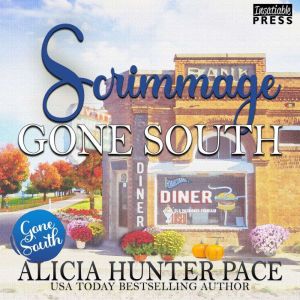 Scrimmage Gone South, Alicia Hunter Pace