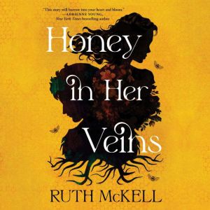 Honey in Her Veins, Ruth McKell