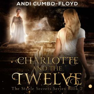 Charlotte and the Twelve, Andi CumboFloyd
