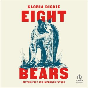 Eight Bears, Gloria Dickie