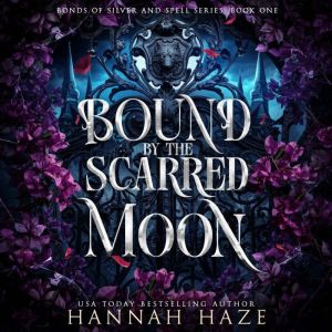 Bound by the Scarred Moon, Hannah Haze