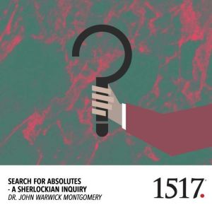 Search For Absolutes, John Warwick Montgomery