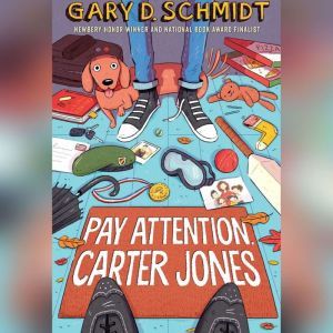 Pay Attention, Carter Jones, Gary D. Schmidt