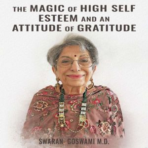 The Magic Of High Self Esteem And An Attitude Of Gratitude