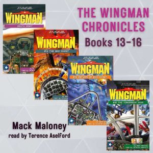 The Wingman Chronicles, Books 13  16..., Mack Maloney