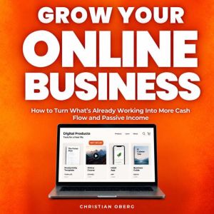 Grow Your Online Business, Christian Oberg