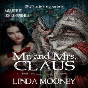 Mr. and Mrs. Claus, Linda Mooney