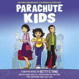 Parachute Kids A Graphic Novel, Betty C. Tang