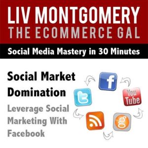 Social Market Domination, Liv Montgomery