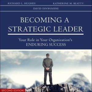 Becoming a Strategic Leader, Katherine Colarelli Beatty