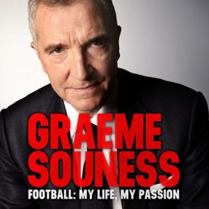 Graeme Souness  Football My Life, M..., Graeme Souness
