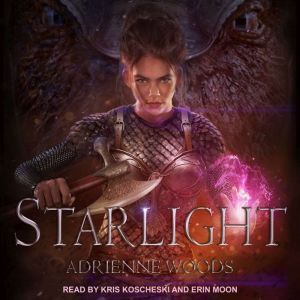 Starlight, Adrienne Woods