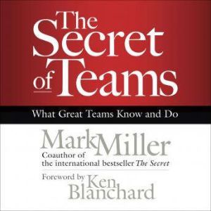The Secret of Teams, Mark Miller