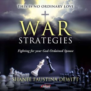 War Strategies, Shanee Faustina DeWitt