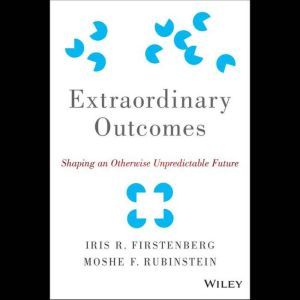 Extraordinary Outcomes, Iris R. Firstenberg