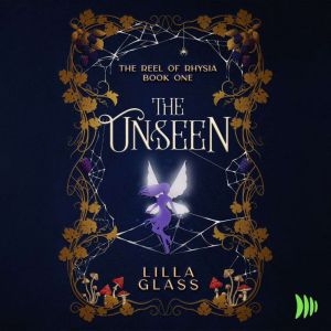 The Unseen, Lilla Glass