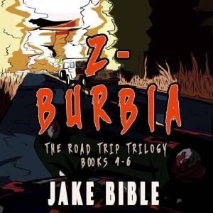 ZBurbia The Road Trip Trilogy, Jake Bible