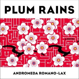 Plum Rains, Andromeda RomanoLax