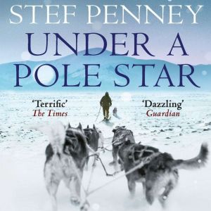 Under a Pole Star: Shortlisted for the 2017 Costa Novel Award