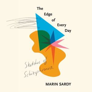 The Edge of Every Day, Marin Sardy