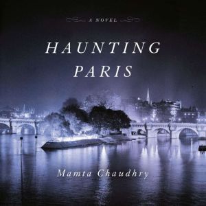 Haunting Paris, Mamta Chaudhry