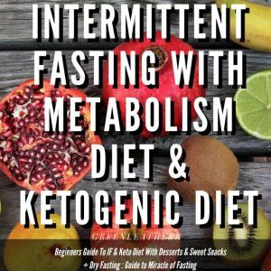 Intermittent Fasting With Metabolism ..., Greenleatherr