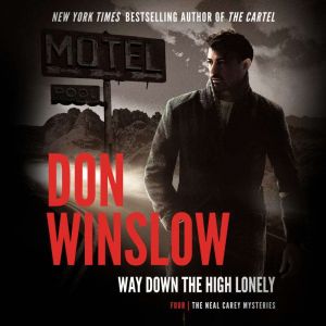 Way Down on the High Lonely, Don Winslow